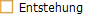 Entstehung